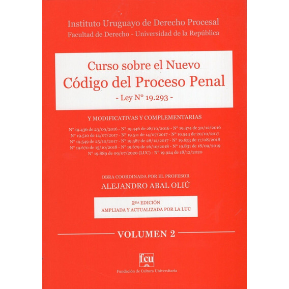 Curso sobre el Nuevo Código del Proceso Penal – vol. 2, de ABAL OLIU Alejandro. Editorial FCU, tapa blanda en español