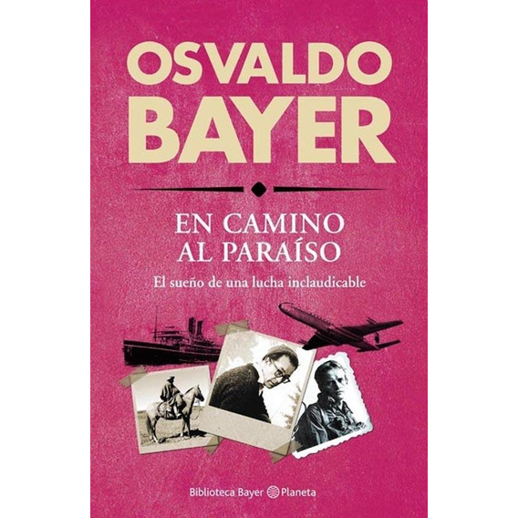 En Camino Al Paraiso - Osvaldo Bayer