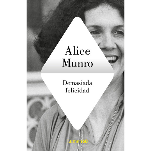 Demasiada Felicidad - Alice Munro