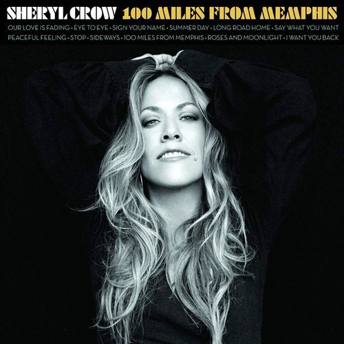 Sheryl Crow 100 Miles From Memphis Cd New Original En Stock