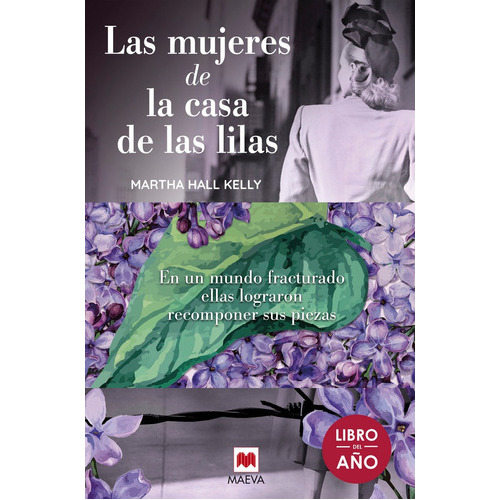 Las mujeres de la casa de las lilas, de Hall Kelly, Martha. Editorial Maeva Ediciones, tapa dura en español