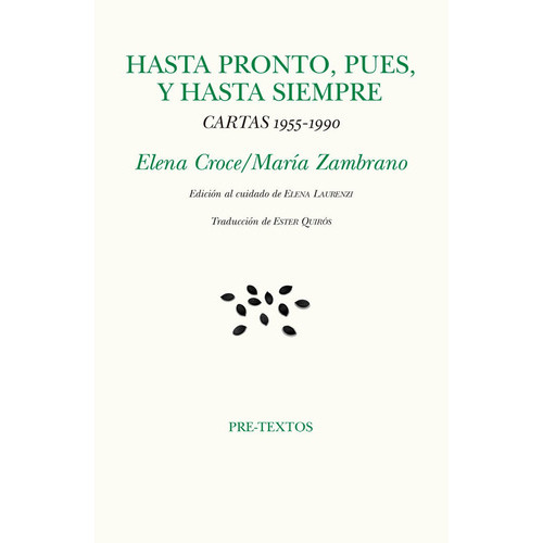 Hasta pronto, pues, y hasta siempre, de Zambrano, María. Editorial Pre-Textos, tapa blanda en español
