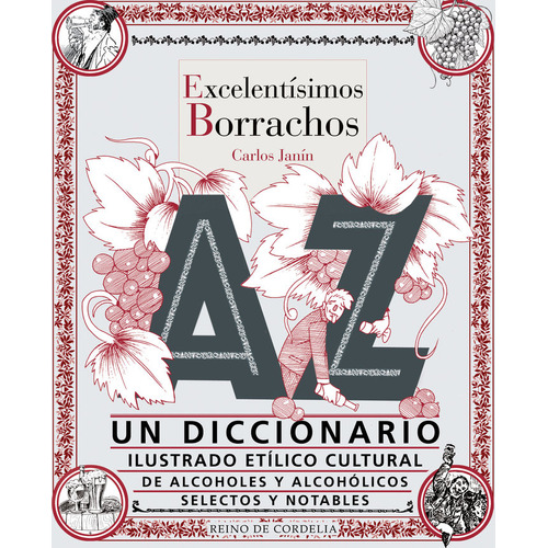 Excelentisimos Borrachos ( Libro Original ), De Carlos Janin, Carlos Janin. Editorial Reino De Cordelia En Español