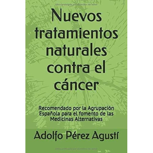 Nuevos Tratamientos Naturales Contra El Cancer..., De Pérez Agustí, Adolfo. Editorial Masters Ediciones En Español