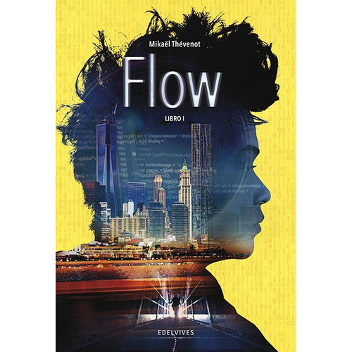 Flow. Libro I, De Thévenot, Mikaël. Editorial Luis Vives Edelvives, Tapa Blanda En Español