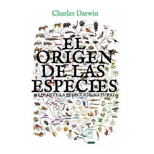 El Origen De Las Especies Mediante La Seleccion..., de Darwin, Charles. Editorial Independently Published en español