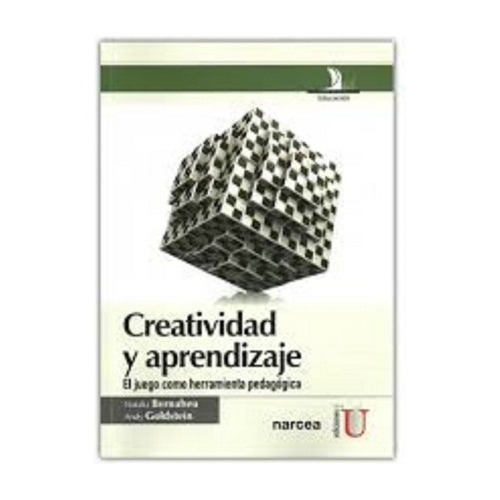 Creatividad Y Aprendizaje, De Bernabeu, Natalia - Goldstein, Andy. Editorial Ediciones De La U En Español