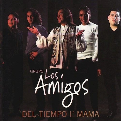 Del Tiempo I Mama - Grupo Los Amigos (cd)