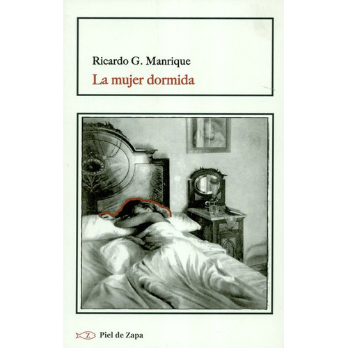 La Mujer Dormida, De Manrique, Ricardo G.. Editorial Montesinos, Tapa Blanda, Edición 1 En Español, 2019