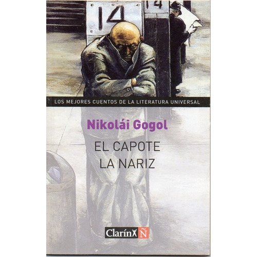 Capote, El La Nariz, De Gogol, Nikolai. Editorial Arte Grafico ## Clarin En Español