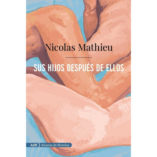 Sus Hijos Despues De Ellos Adn - Mathieu, Nicolas