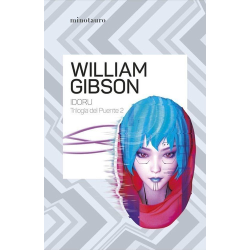 Libro: Trilogia Del Puente 2 Idoru - William Gibson
