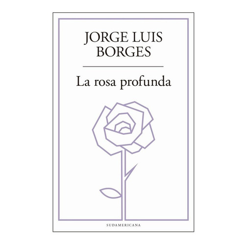 Rosa Profunda, La - Jorge Luis Borges