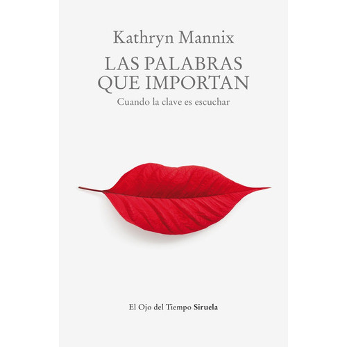 Las palabras que importan, de Mannix, Kathryn. Editorial SIRUELA, tapa blanda en español