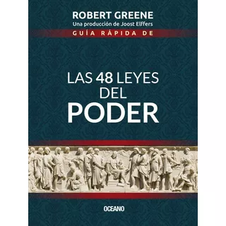 Guia Rapida De Las 48 Leyes Del Poder - Robert Greene