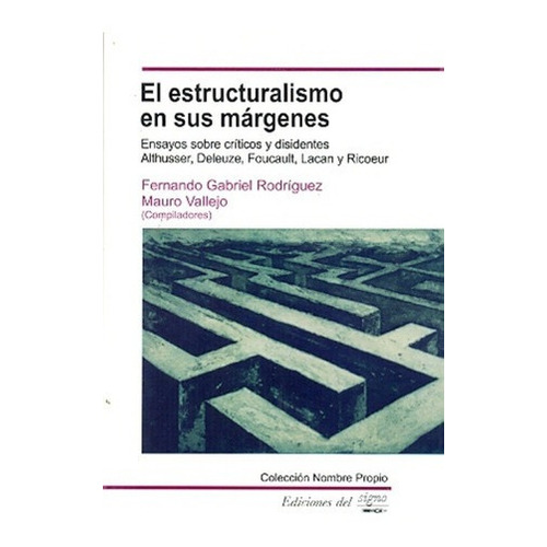 El Estructuralismo En Sus Márgenes - Rodriguez, Vall, de RODRIGUEZ, VALLEJOS. Editorial Del Signo en español