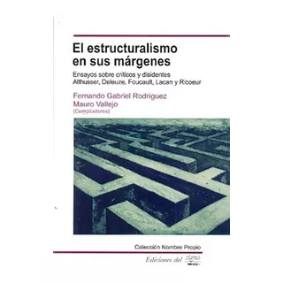 El Estructuralismo En Sus Márgenes - Rodriguez, Vall, De Rodriguez, Vallejos. Editorial Del Signo En Español