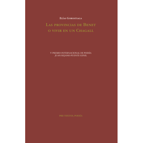 Las Provincias De Benet O Vivir En Un Chagall, De Gorostiaga, Elias. Editorial Pre-textos, Tapa Blanda En Español