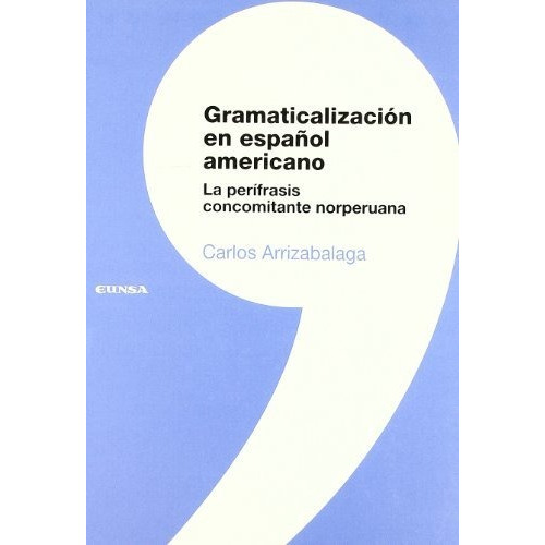 Gramaticalización En Español Americano, De Carlos Arrizabalaga. Editorial Eunsa (w), Tapa Blanda En Español