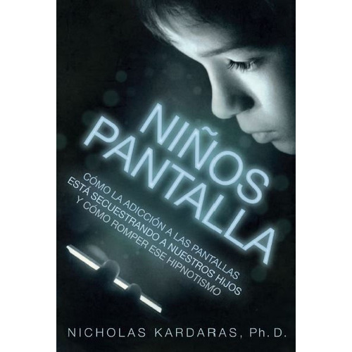 Niãâos Pantalla, De Kardaras, Nicholas. Editorial Ediciones Medici, S.l., Tapa Blanda En Español