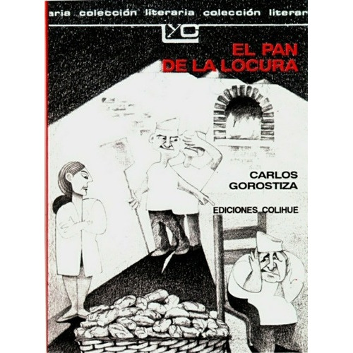 Pan De La Locura, El - Carlos Gorostiza