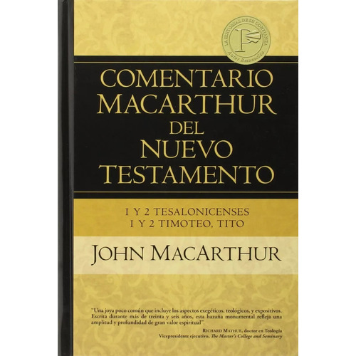 Comentario Macarthur 1ª Y 2ª Tesalonicenses, 1ª Y 2ª Timoteo