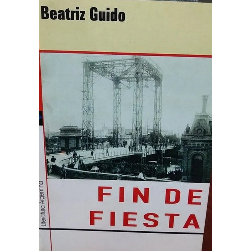 Fin De Fiesta, De Beatriz Guido. Editorial Octaedro, Tapa Blanda En Español