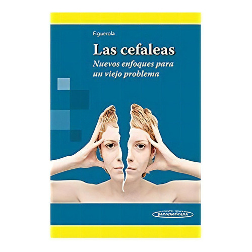 La Cefaleas Nuevos Enfoques Para Un Viejo Problema Figuerola