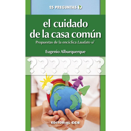 El cuidado de la casa comÃÂºn, de Alburquerque Frutos, Eugenio. Editorial EDITORIAL CCS, tapa blanda en español