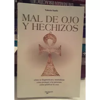 Mal De Ojo Y Hechizos- Valerio Sanfo