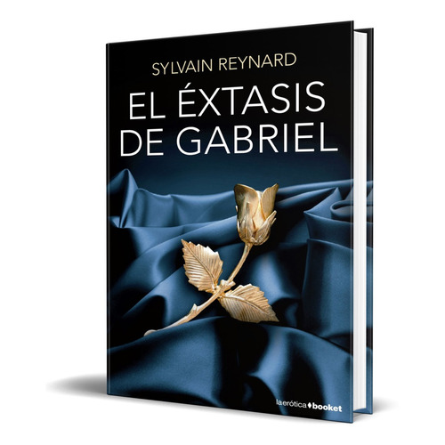 Libro El Éxtasis De Gabriel - Sylvain Reynard [ Original ]