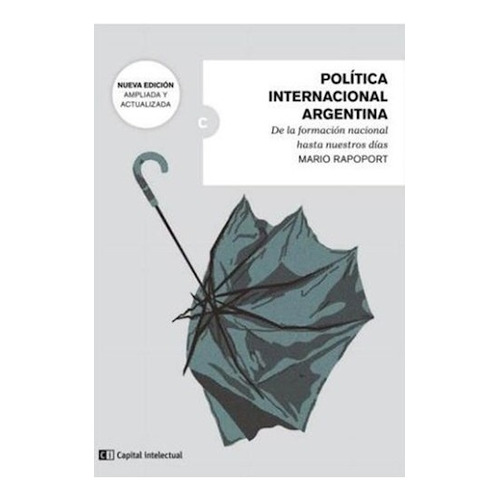 Politica Internacional Argentina - Capital Intelectual Libro