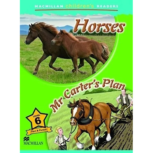 Horses / Mr. Carter's Plan - Macmillan Children's Readers 6