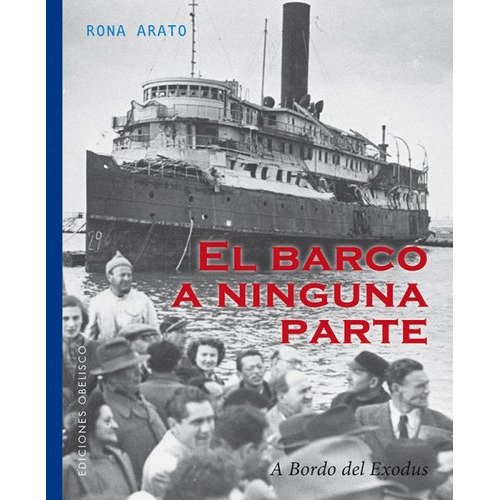 Barco A Ninguna Parte, El, De Arato, Rona. Editorial Obelisco, Tapa Blanda, Edición 1 En Español