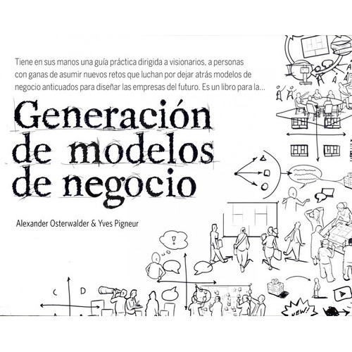 Generaciãâ³n De Modelos De Negocio, De Osterwalder, Alexander. Editorial Deusto, Tapa Blanda En Español