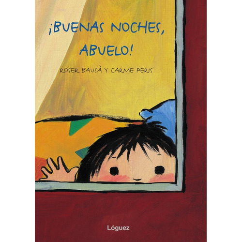 Buenas Noches, Abuelo, De R. / Peris  C. Bausà. Editorial Loguez Ediciones En Español