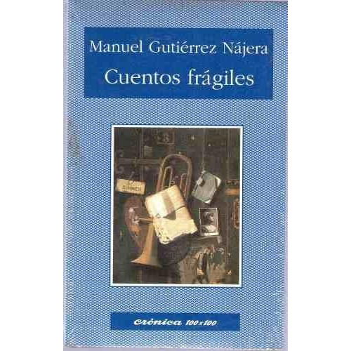 Cuentos Fragiles, De Gutiérrez Nájera, Manuel. Editorial Nuevo Siglo, Tapa Tapa Blanda En Español