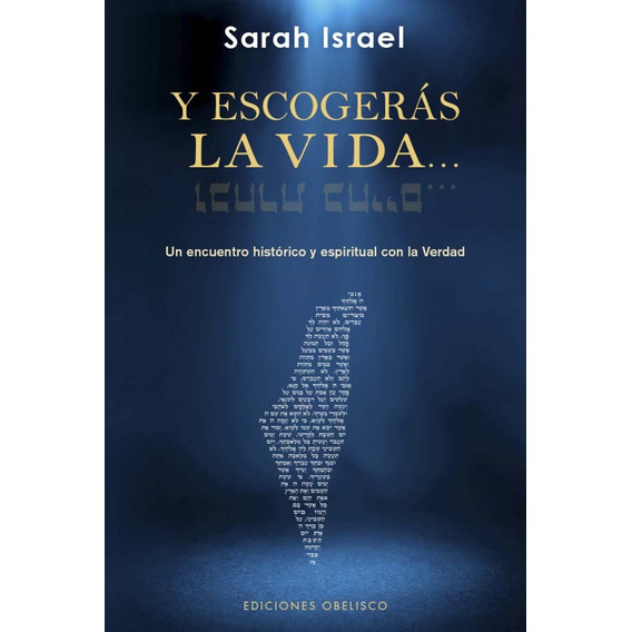 Y Escogerás La Vida, De Sarah Israel. Editorial Obelisco, Tapa Blanda, Edición 1 En Español