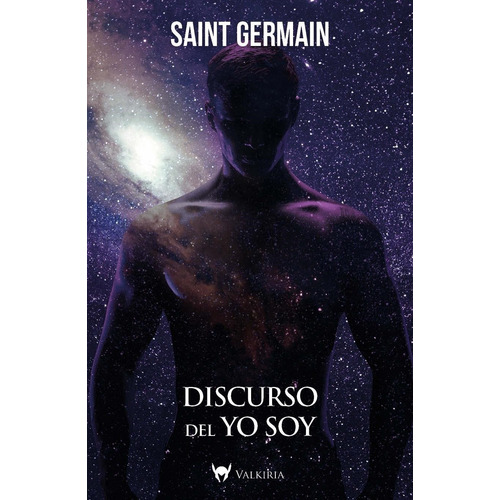 Discurso Del Yo Soy - Saint Germain - Valkiria Del Fondo