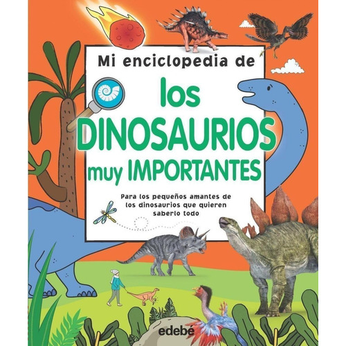 Libro: Mi Enciclopedia De Los Dinosaurios Muy Importantes. V