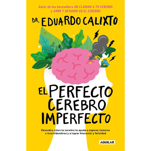 El Perfecto Cerebro Imperfecto - E. Calixto - Libro Original