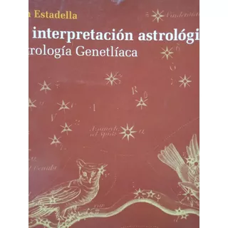 La Interpretacion Astrologica Estadella