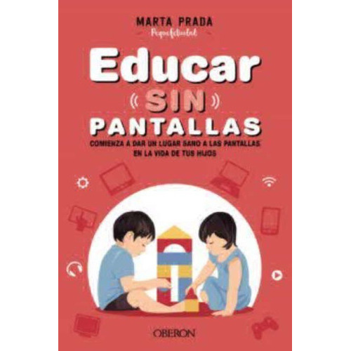 Educar Sin Pantallas, De Autor. Editorial Oberon En Español