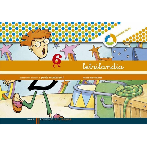 Letrilandia Lectoescritura Cuaderno 6 De Escritura (pauta Montessori), De Usero Alijarde, Aurora. Editorial Edelvives, Tapa Blanda En Español