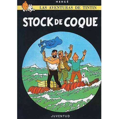 Las Aventuras De Tintín 19. Stock De Coque - Hergé
