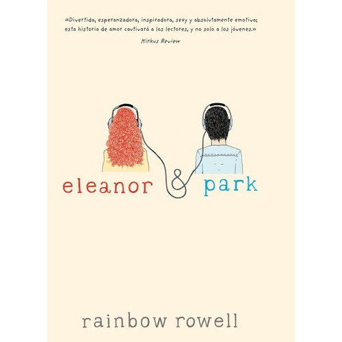 Eleanor and Park, de Rainbow Rowell. Editorial Alfaguara, tapa blanda en español, 2013