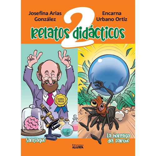 Dos Relatos Didãâ¡cticos: Santiaguãâ© Y La Hormiga Del Parque, De Arias, Josefina. Editorial Ediciones Algorfa, Tapa Blanda En Español