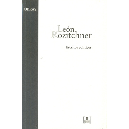 Escritos Políticos, De León Rozitchner. Editorial Biblioteca Nacional, Edición 1 En Español