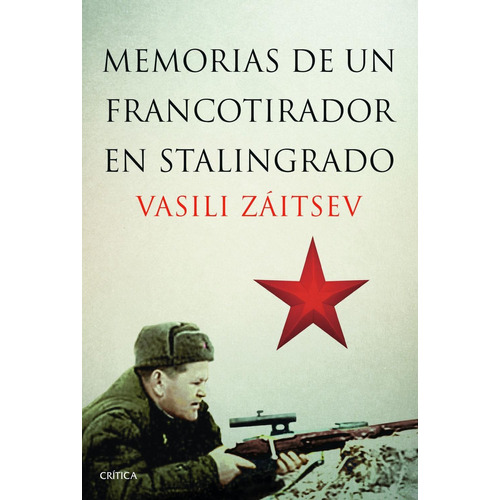 Memorias De Un Francotirador En Stalingrado - Vasili Zaitsev