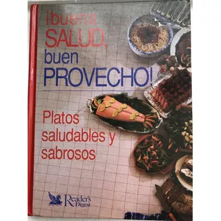 Salud, Buen Provecho, Buena. Comida Saludable Readers Digest